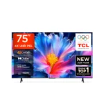 شاشة تي سي إل 75 بوصة 4K UHD سمارت – Direct LED – موديل 75P6L